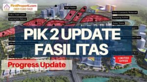 PIK 2 Update Juni 2021 Fasilitas PIK 2